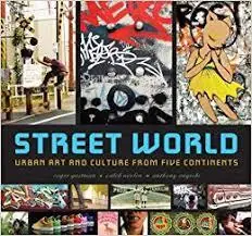 Street world. Urban art and culture from five continents. - Gastman, Neelon, Smyrski Nu Kopen