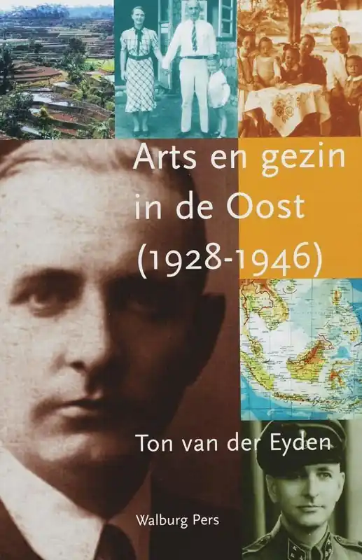 Arts en gezin in de Oost (1928-1946) - T. van der Eyden Weekendaanbieding