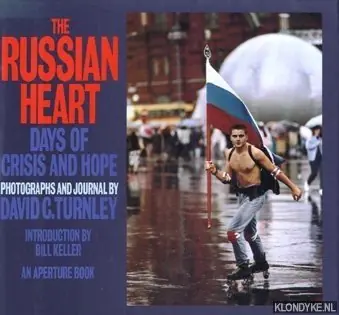 The Russian heart: days of crisis and hope in the Soviet Union - Turnley, David C. Gratis Verzending