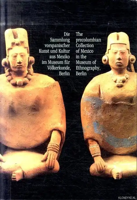 Die Sammlung Vorspanischer Kunst und Kultur aus Mexiko im Museum fur Volkerkunde, Berlin / The Precolumbian Collection of Mexico in the Museum of Ethnography, Berlin - Castelli, Carole Rechtstreeks Van De Fabrikant