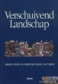 Verschuivend landschap. Samen leven in verschillende culturen - Weishut, Daniel J.N. Shop Nu