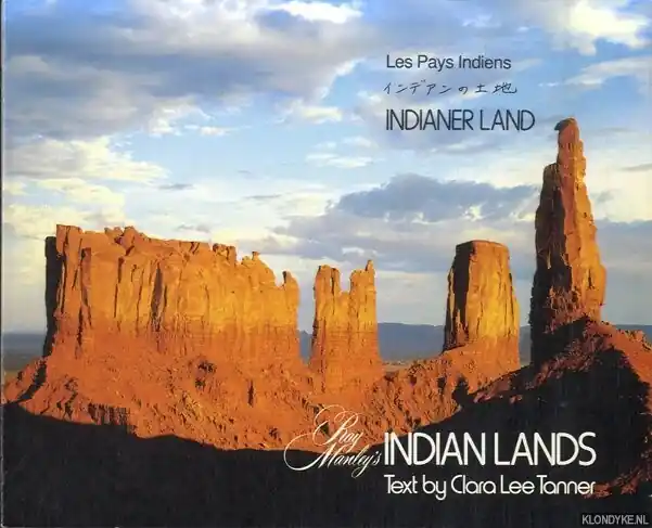 Ray Manley's Indian Lands / Les Pays Indien / Indianer Land - Tanner, Clara Lee & Ray Manley Weekendaanbieding