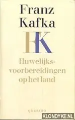 Huwelyksvoorbereidingen op het land - Franz Kafka Finale Uitverkoop