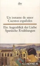 Aanbieding Un instante de armor cuentos espanoles/ Ein augenblick der liebe Spanische erzahlungen - Brandenberger, Erna
