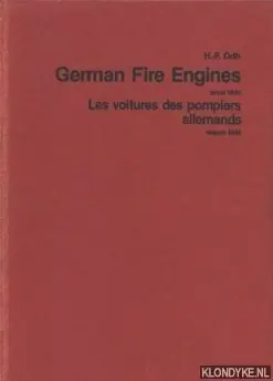 German Fire Engines since 1945, Les voitures des pompiers allemands depuis 1945 - Orth, H.P. Hoge Kwaliteit