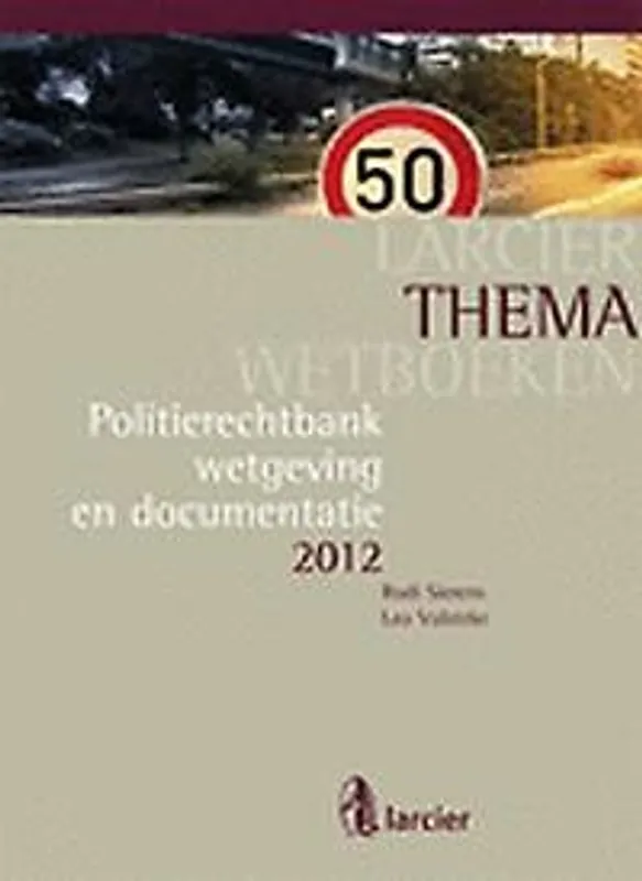 Shop Nu Larcier themawetboeken Politierechtbank 2012 - Rudi Sierens; Leo Vulsteke