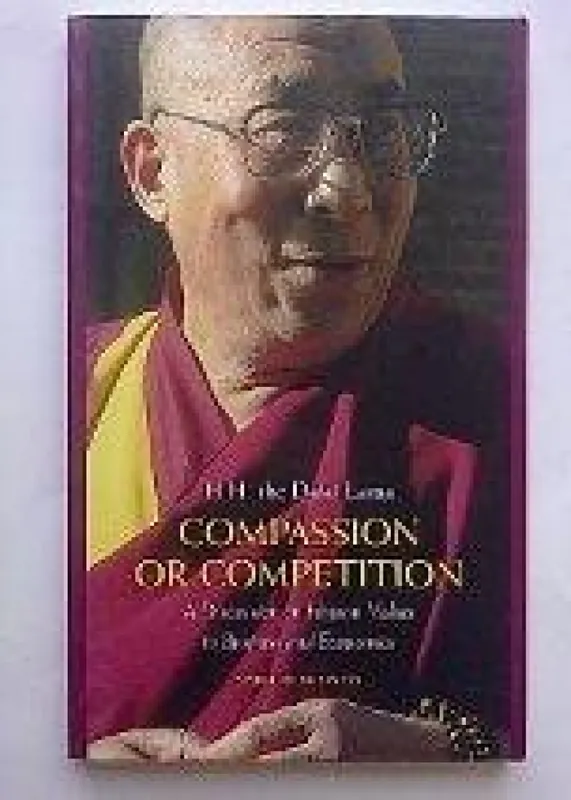 Rechtstreeks Van De Fabrikant Compassion or Competition A Discussion on Human Values in Business and Economics - Dalai Lama