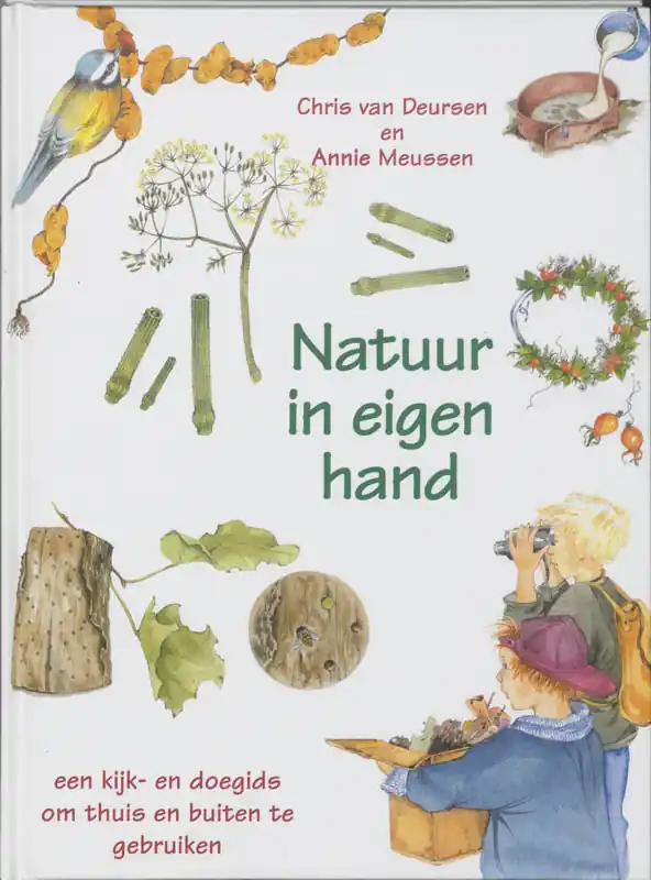 Natuur in eigen hand - C. van Deursen; A. Meussen Betaalbaar