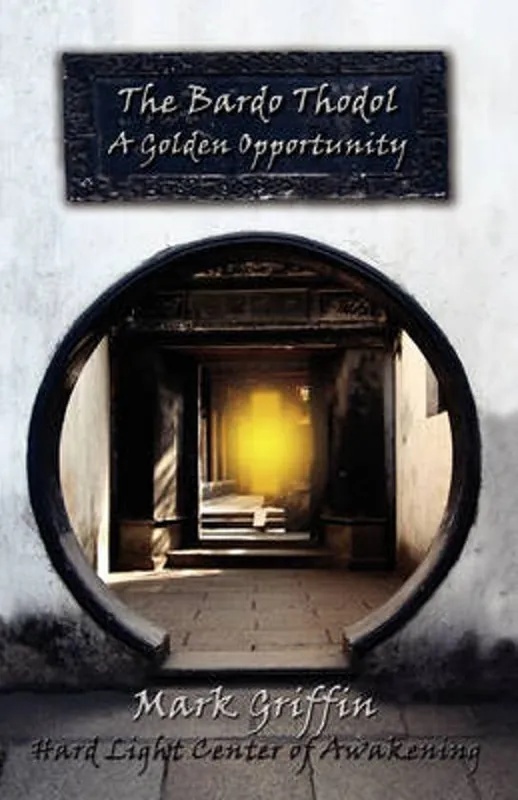 The Bardo Thodol - A Golden Opportunity - Mark Griffin Gecertificeerd