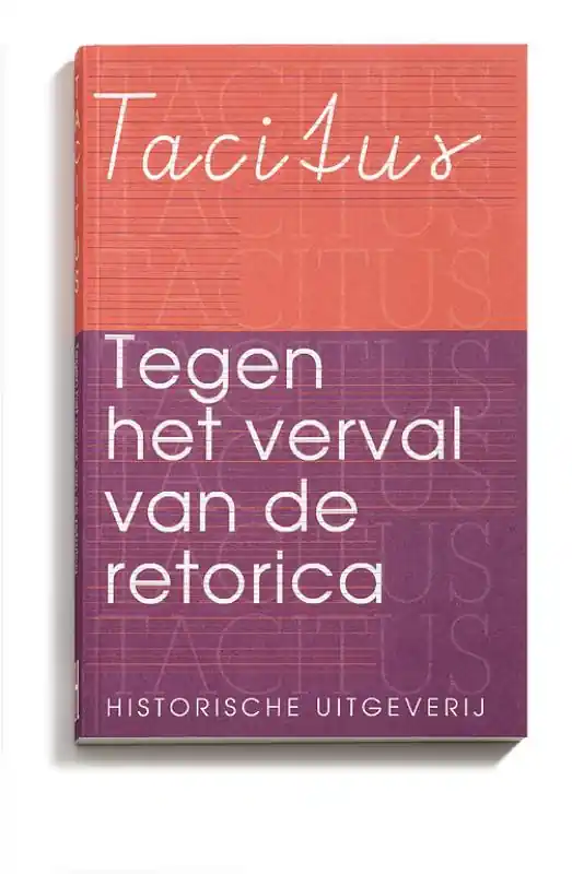 Rechtstreeks Van De Fabrikant Tegen het verval van de retorica - Tacitus