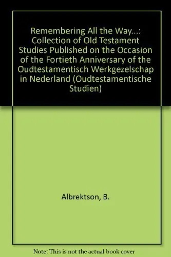 Koop Online Remembering all the way - Albrektson, B. / J. Barr / W. A. M. Beuken / P. A. H. de Boer / H. A. Brongers / a.o.