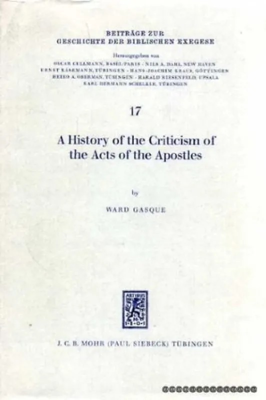 A history of the criticism of the Acts of the Apostles - W. Ward Gasque Uitverkoop