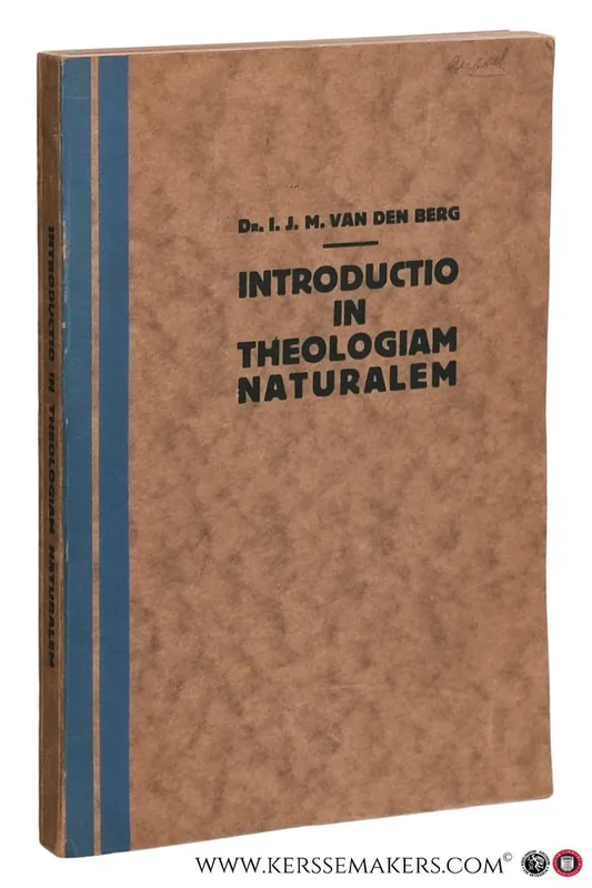Introductio in metaphysicam specialem sue Theologiam Naturalem. - Berg, I. J. M. van den. Gratis Verzending