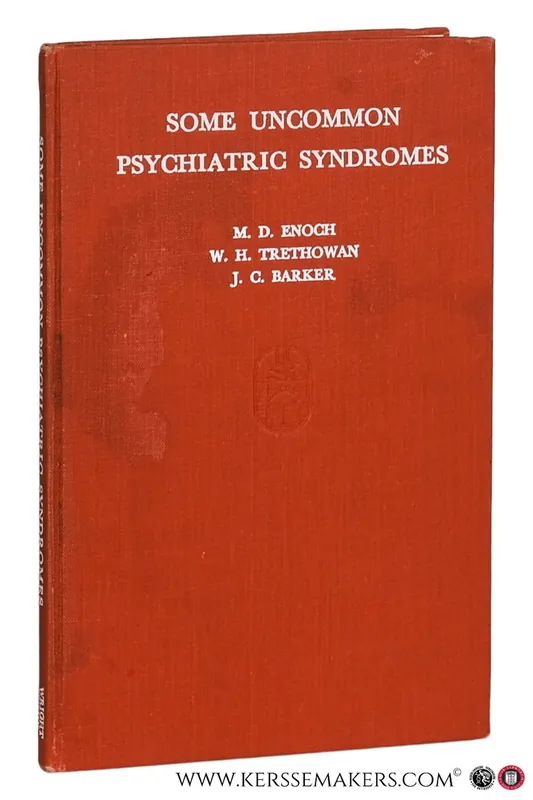 Some Uncommon Psychiatric Syndromes. With a foreword by Professor Desmond Curran. - Enoch, David / W. H. Trethowan / J. C. Barker. Meest Verkocht