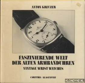 Veilige Betaling Faszinierende Welt der alten Armbanduhren / Vintage wrist watches - Kreuzer, Anton