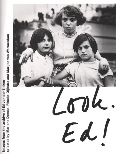 Look Ed ! - Ed van der Elsken; Rineke Dijkstra; Marlene Dumas; Marijke van Warmerdam Lage Prijs