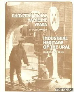 Beperkt Aanbod Industrial heritage of the Ural in photographs - Diverse auteurs