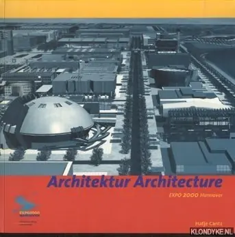 Snelle Levering Architektur Expo 2000 Hannover - Heckmann, Sepp D.
