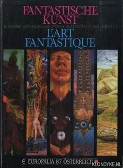 Fantastische kunst. Wiener schule des phantastischen realimus. L'Art fantastique - Diverse auteurs Beste Prijs