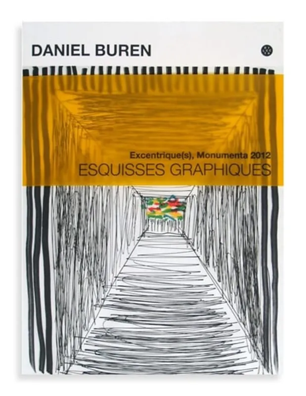 Fabrieksprijs Daniel Buren. Excentrique(s), Monumenta 2012. Esquisses graphiques - Kraus, K. & Pape, C. von.