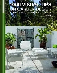 Hoge Kwaliteit 1000 Visual Tips on Garden Design - Marta Serrats