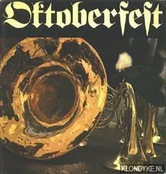 Oktoberfest. The Oktoberfest - Portrait of a fair - Baur, Karl Hete Deal