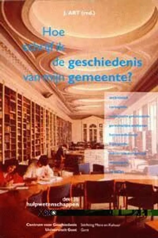Hoe schrijf ik de geschiedenis van mijn gemeente? Dl. 3b - J ART Meest Verkocht