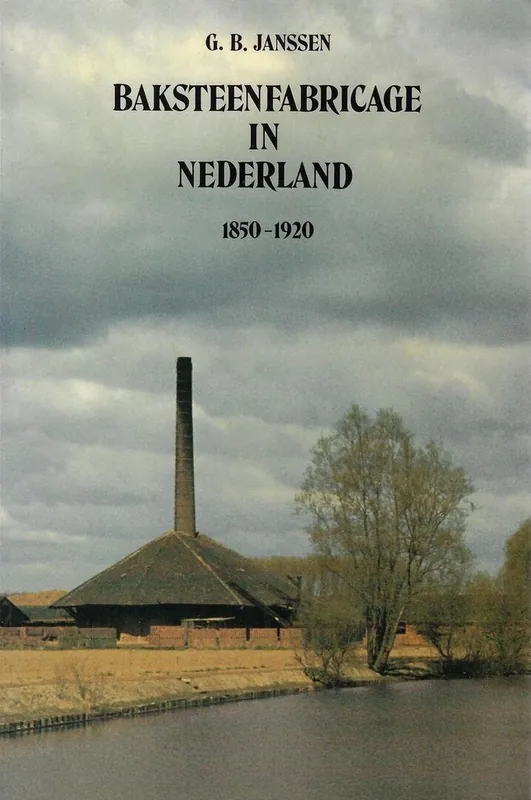 Hete Deal Baksteenfabricage in Nederland - DR. G B Janssen