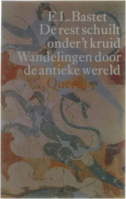 Exclusieve Aanbieding De rest schuilt onder t kruid - F.L. Bastet