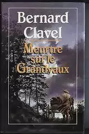 Meurtre sur le Grandvaux - Bernard Clavel Gratis Retour