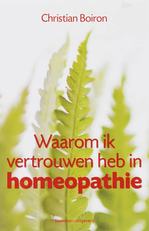 Waarom ik vertrouwen heb in homeopathie - Christian Boiron Flitsaanbieding