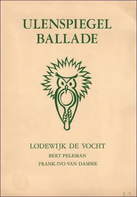 ULENSPIEGEL BALLADE : Liederencyclus door Lodewijk de Vocht en Bert Peleman. - Lodewijk de Vocht ; Bert Peleman ; vertalingen : Anne Mund - Hilde Heisinger Finale Uitverkoop