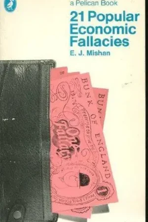 21 Popular Economic Fallacies - Mishan E J Finale Uitverkoop