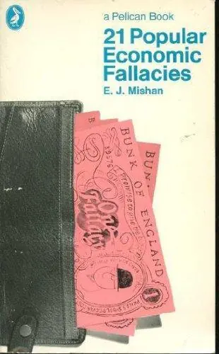 21 Popular Economic Fallacies - Mishan E J Finale Uitverkoop