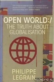 Open world :/ The truth about globalisation - Legrain, Philippe Beperkte Voorraad