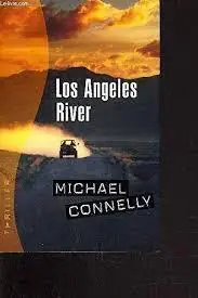 Los Angeles river - Michael Connelly Laatste Versie