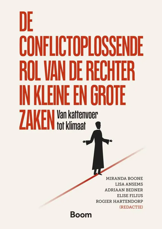 De conflictoplossende rol van de rechter in kleine en grote zaken / Druk 1 Fabrieksprijs