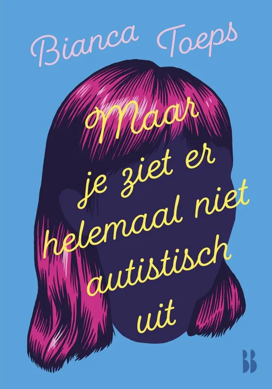 Maar je ziet er helemaal niet autistisch uit / Druk 12 (Heruitgave) Laatste Versie