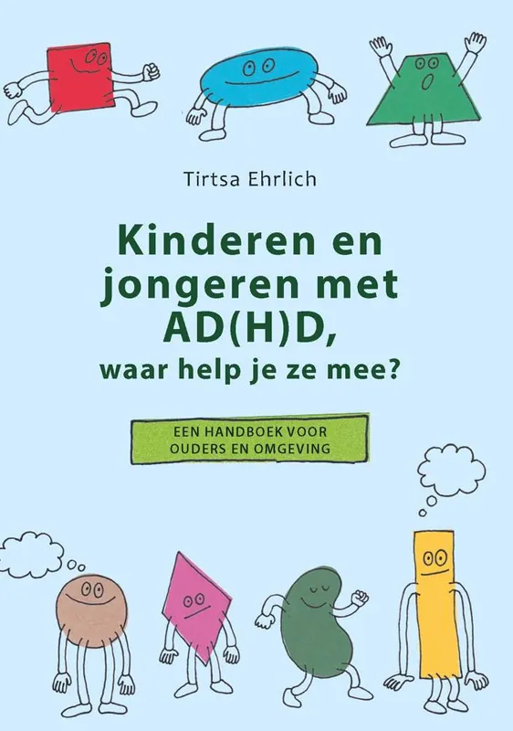 Betrouwbaar Kinderen en jongeren met AD(H)D, waar help je ze mee? / Druk 2