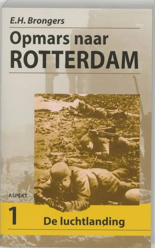 Gereduceerde Prijs Opmars naar Rotterdam 1 De Luchtlanding / Druk 3