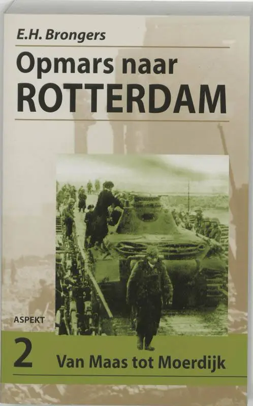 Betrouwbaar Opmars naar Rotterdam 2 Van Maas tot Moerdijk / Druk 3