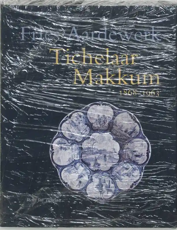 Tichelaar Makkum 1868-1963 / Druk 1 Weekendaanbieding