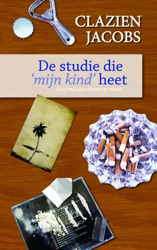 De studie die mijn kind heet / Druk 1 Bestel Nu