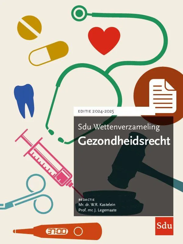 Sdu Wettenverzameling Gezondheidsrecht 2024-2025 / Druk 1 Actieprijs
