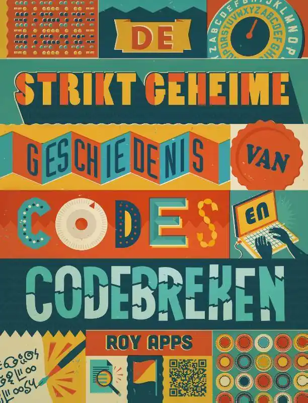 De strikt geheime geschiedenis van codes en codebreken / Druk 1 Exclusieve Aanbieding
