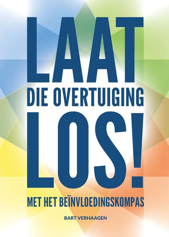 Laat die overtuiging los! / Druk 1 Aanbieding