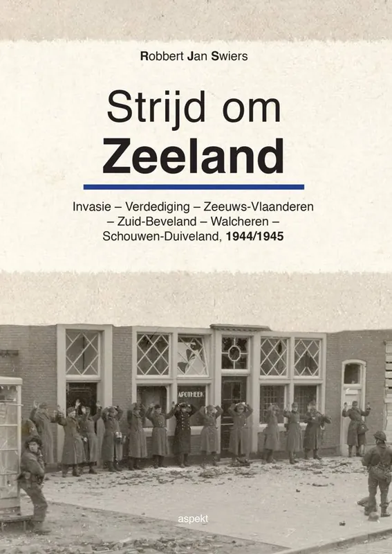 Strijd om Zeeland / Druk 1 Shop Nu