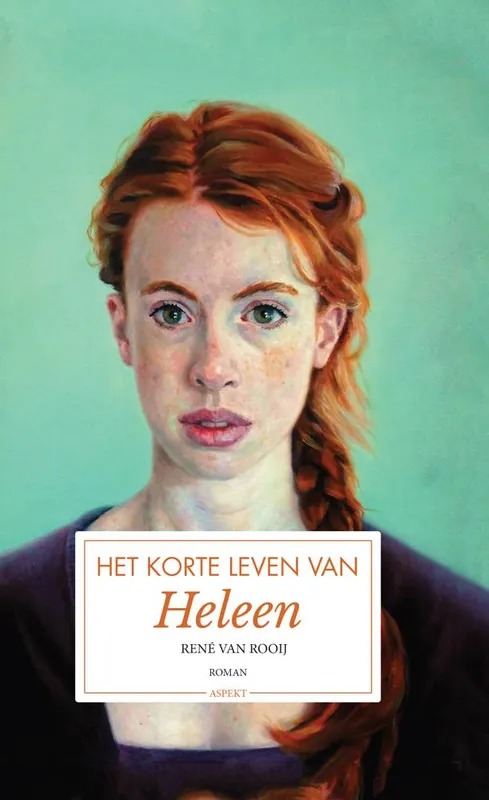 Het korte leven van Heleen / Druk 1 Gereduceerde Prijs