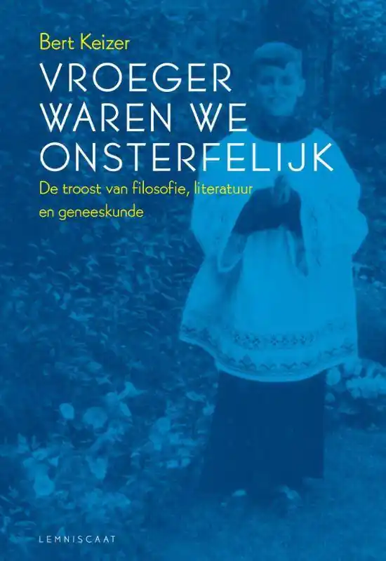 Hoge Kwaliteit Vroeger waren we onsterfelijk / Druk 1