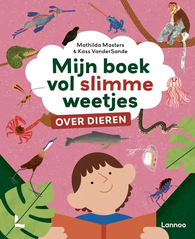 Speciale Aanbieding Mijn boek vol slimme weetjes over dieren / Druk 1